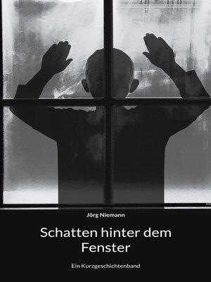 cover image of Schatten hinter dem Fenster